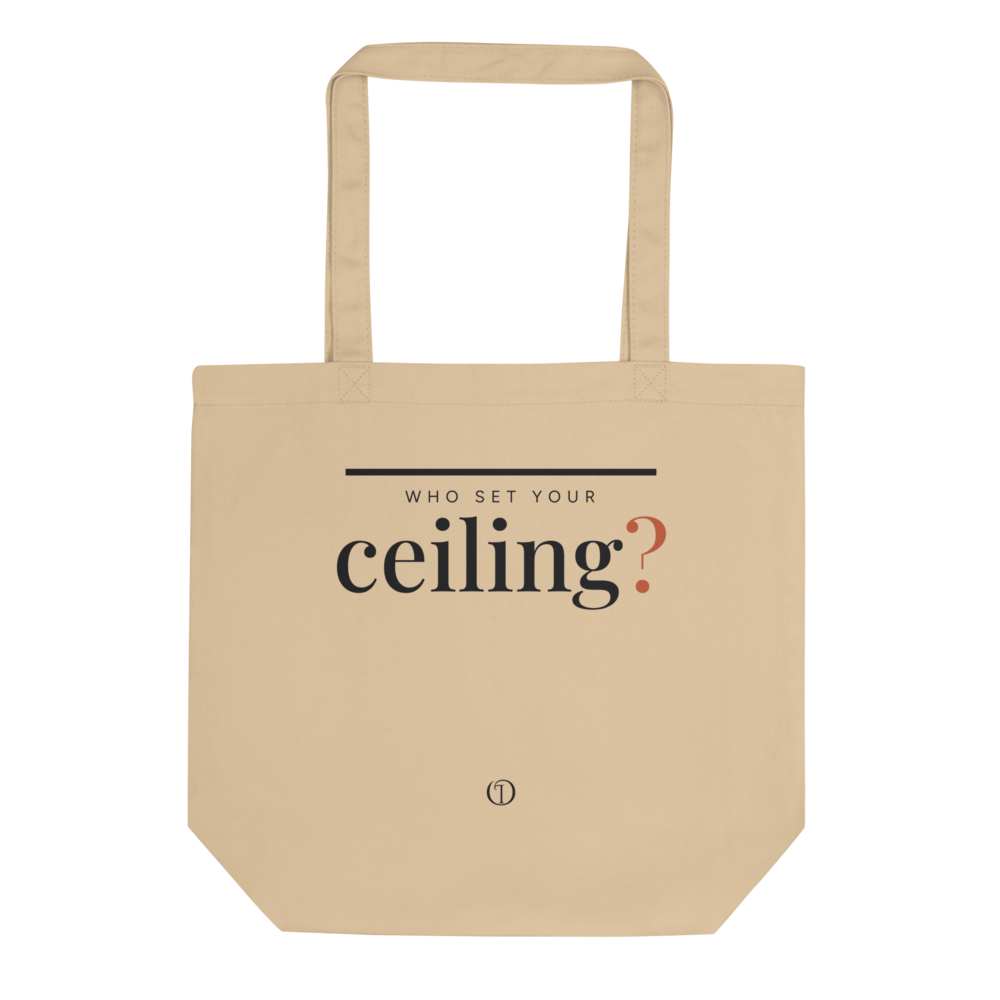 Who set your ceiling?, oyster